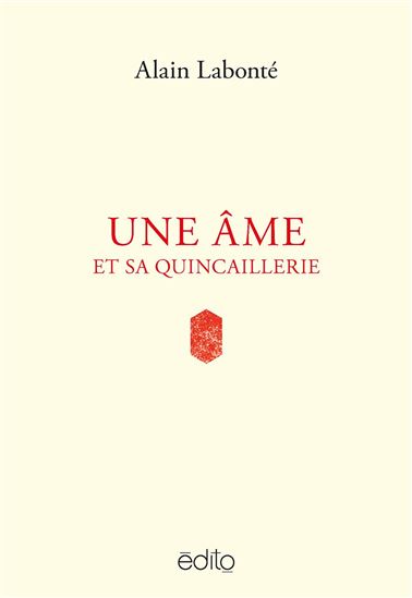 Une âme et sa quincaillerie N. éd. - ALAIN LABONTÉ