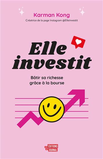Elle investit : bâtir sa richesse grâce à la bourse - KARMAN KONG