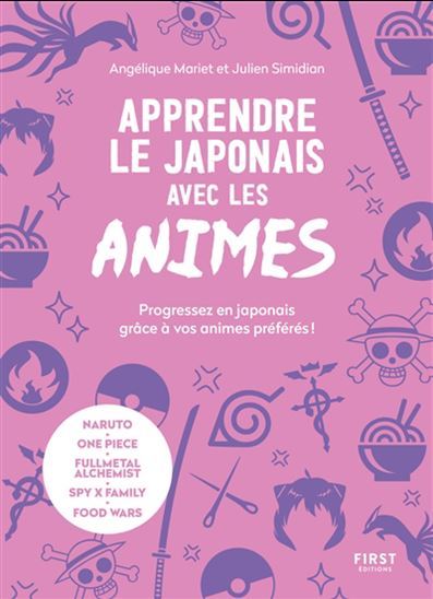 Apprendre le japonais avec les animés - ANGÉLIQUE MARIET - JULIEN SIMIDIAN