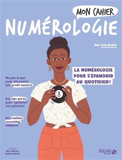 Mon cahier numérologie : la numérologie pour s&#39;épanouir au quotidien ! - EVA BOBIN & AL