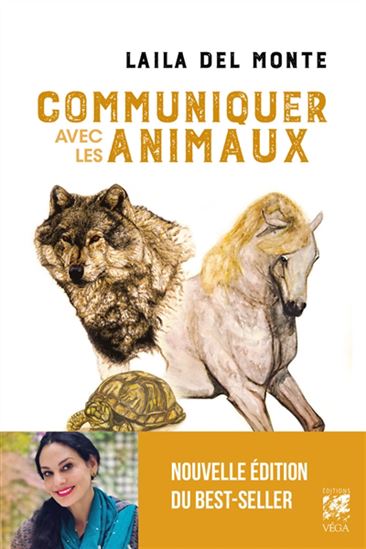 Communiquer avec les animaux N. éd. - LAILA DEL MONTE