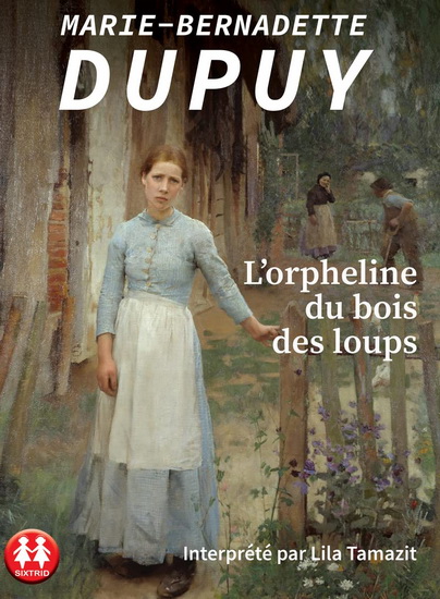 L&#39;Orpheline du Bois des Loups (CD MP3) - MARIE-BERNADETTE DUPUY