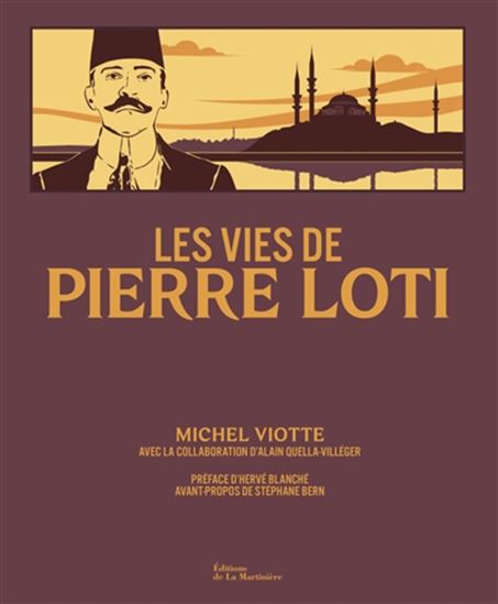 Les Vies de Pierre Loti - MICHEL VIOTTE