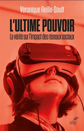 L&#39;Ultime pouvoir : la face cachée des réseaux sociaux - VÉRONIQUE REILLE SOULT