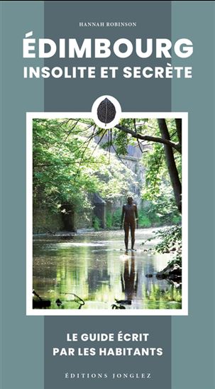 Edimbourg insolite et secrète - HANNAH ROBINSON