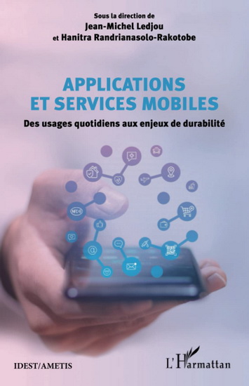 Applications et services mobiles : des usages quotidiens aux enjeux de durabilité - J-M LEDJOU - H RANDRIANASOLO-RAKOTOBE