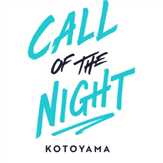 Call of the night #05 - KOTOYAMA