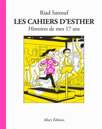 Les Cahiers d&#39;Esther #08 Histoires de mes 17 ans - RIAD SATTOUF