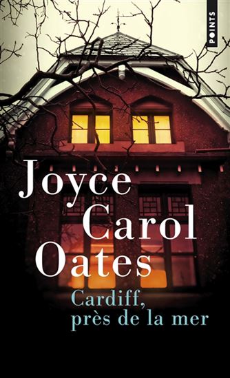 Cardiff, près de la mer - JOYCE CAROL OATES