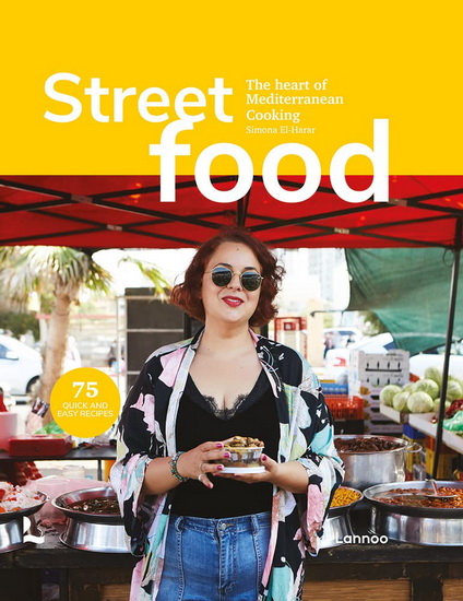 Street Food : The Heart of Mediterranean Cooking - SIMONA EL-HARAR - TIM GROSVENNOR