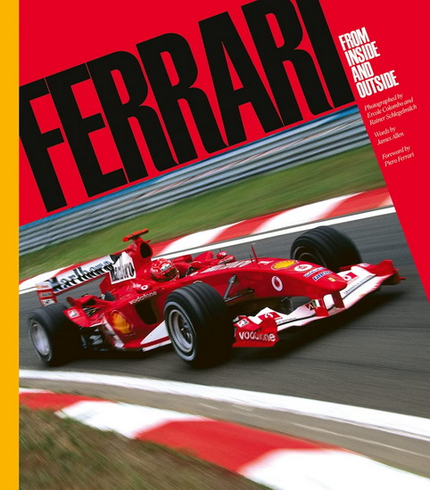 Ferrari : From Inside and Outside - JAMES ALLEN - RAINER SCHLEGELMILCH