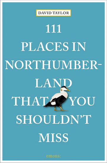 111 Places in Northumberland That You Shouldn &#39; t Miss - DAVID TAYLOR