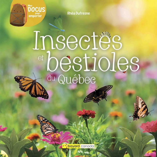 Insectes et bestioles du Québec - RHÉA DUFRESNE - FLORENCE SABATIER
