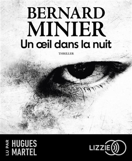 Un oeil dans la nuit (CD) - BERNARD MINIER