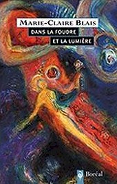Dans la foudre et la lumière - MARIE-CLAIRE BLAIS
