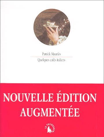 Quelques cafés italiens - PATRICK MAURIES