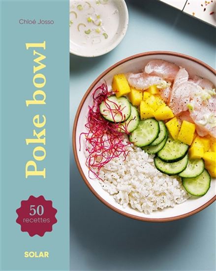 Poke bowls - CHLOÉ JOSSO