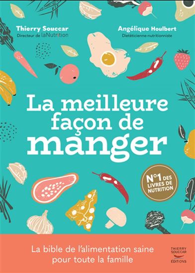 La Meilleure façon de manger 3e éd. - COLLECTIF