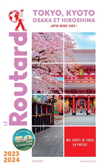 Tokyo, Kyoto, Osaka et Hiroshima : Japon moins cher ! 2023-2024 - PHILIPPE GLOAGUEN