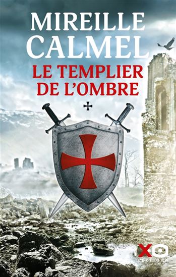 Le Templier de l&#39;ombre T.01 - MIREILLE CALMEL