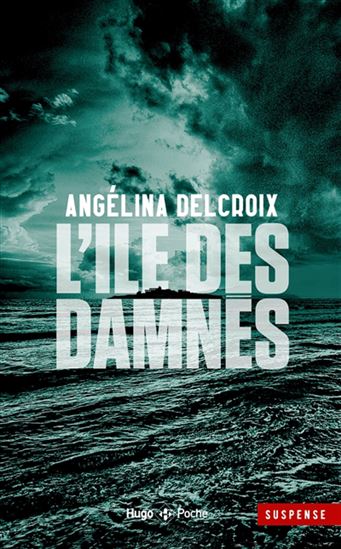 L&#39;Île des damnés - ANGÉLINA DELCROIX