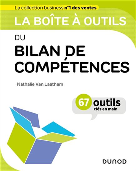 La Boîte à outils du bilan de compétences : 67 outils clé en main - NATHALIE VAN LAETHEM