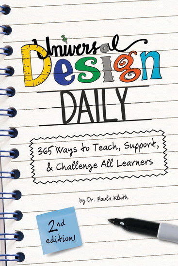 Universal Design Daily: 365 Ways to Teach, Support, and Challenge All Learners 2nd ed. - PAULA KLUTH