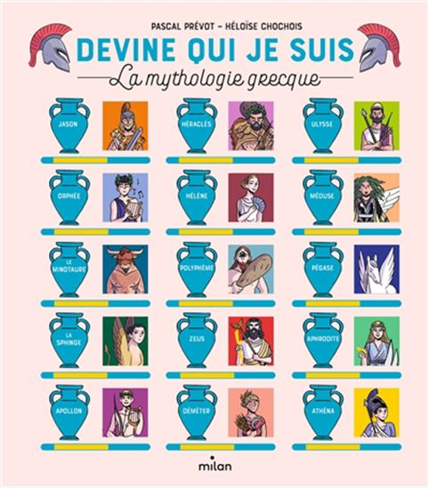 Devine qui je suis : la mythologie grecque - PASCAL PRÉVOT - HÉLOÏSE CHOCHOIS