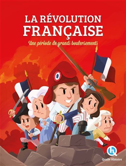 La Révolution française : une période de grands bouleversements - MONA DOLETS