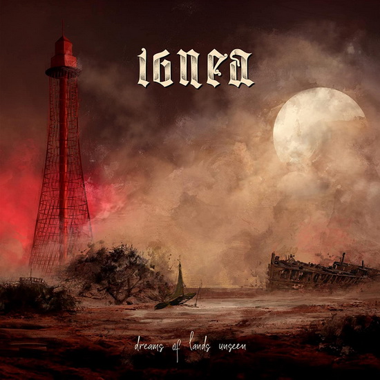 Dreams Of Lands Unseen - IGNEA