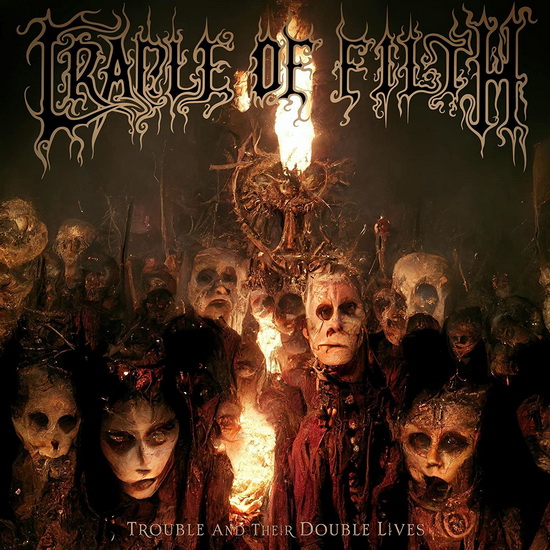 Trouble And Their Double Lives - CRADLE OF FILTH