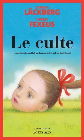 Le Culte - CAMILLA LÄCKBERG - HENRIK FEXEUS