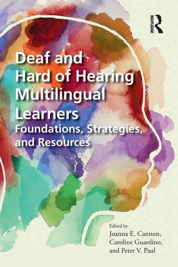 Deaf and Hard of Hearing Multilingual Learners - JOANNA E CANNON & AL