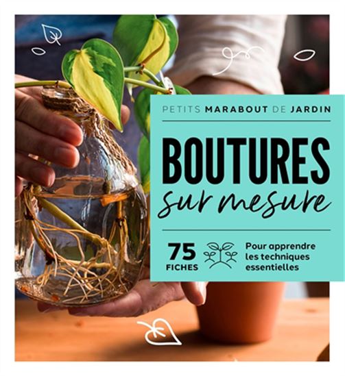 Boutures sur mesure : 75 fiches pour apprendre les techniques essentielles - ANDREW MIKOLAJSKI - DEIRDRE ROONEY