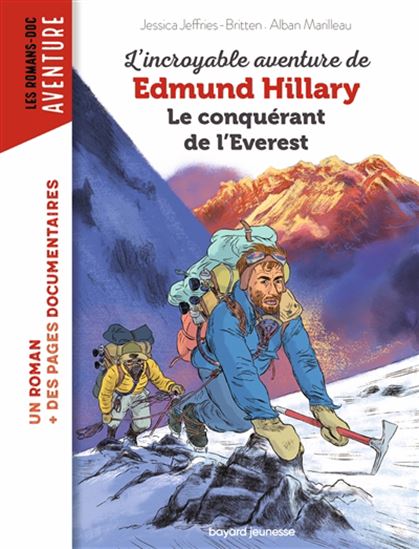 L&#39;Incroyable aventure d&#39;Edmund Hillary, le conquérant de l&#39;Everest - JESSICA JEFFRIES-BRITTEN - ALBAN MARILLEAU