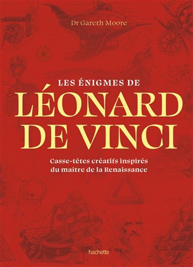 Les Énigmes de Léonard de Vinci : casse-têtes créatifs inspirés du maître de la Renaissance - GARETH MOORE