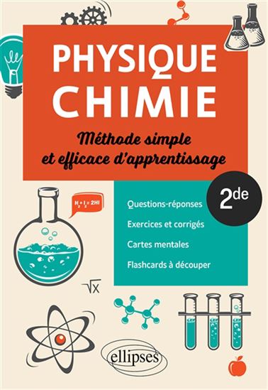 Physique chimie 2de : méthode simple et efficace d'apprentissage 2e éd. - HASSAN KHALIL