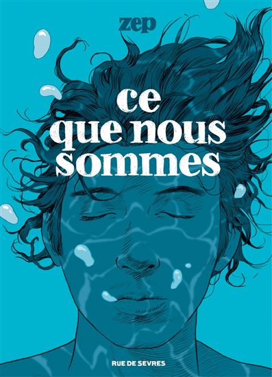 Ce que nous sommes - ZEP