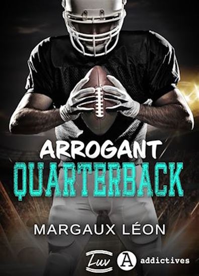 Arrogant Quarterback - MARGAUX LÉON