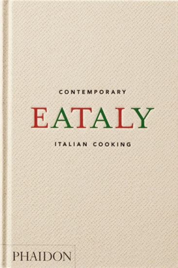 Eataly : la cuisine italienne contemporaine - COLLECTIF