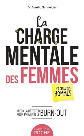 La Charge mentale des femmes : ... et celle des hommes : mieux la détecter pour prévenir le burn-out - AURÉLIA SCHNEIDER