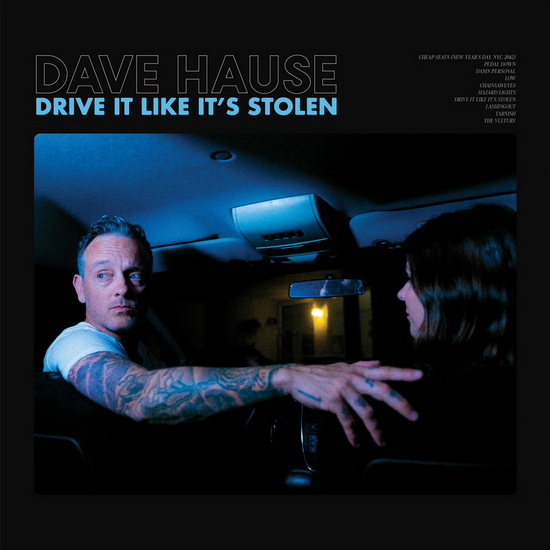 Drive It Like It's Stolen - DAVE HAUSE