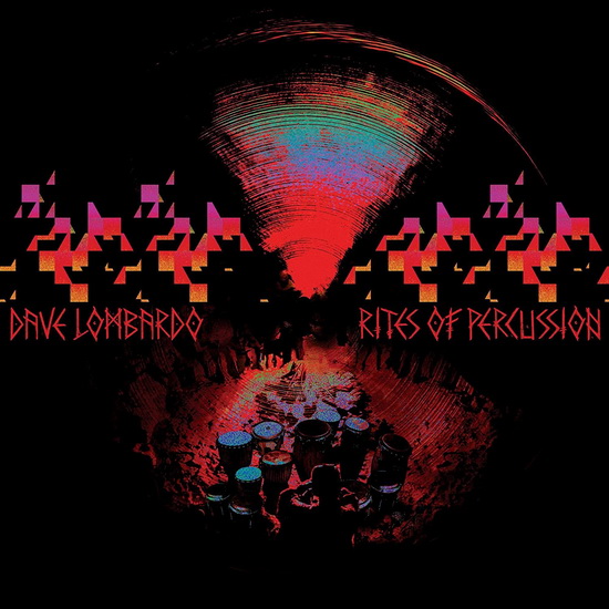 Rites Of Percussion - DAVE LOMBARDO