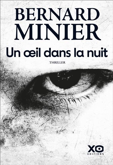 Un oeil dans la nuit - BERNARD MINIER