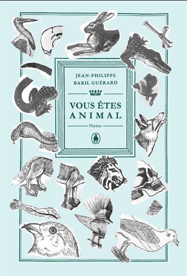 Vous êtes animal - JEAN-PHILIPPE BARIL GUÉRARD