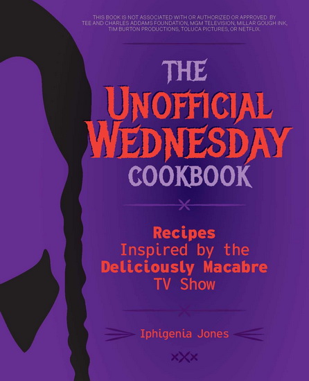 Unofficial Wednesday Cookbook - IPHIGENIA JONES