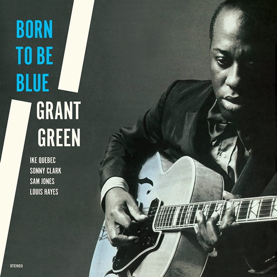 Born To Be Blue (Vinyle 180g - 2 bonus tracks) - GRANT GREEN