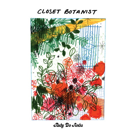 Closet Botanist - RUDY DE ANDA