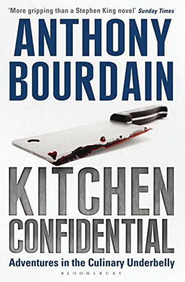 Kitchen confidential - ANTHONY BOURDAIN
