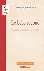 Le Bébé secoué - DOMINIQUE RENIER